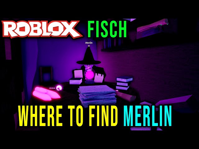 How to Find Merlin in Fisch Roblox